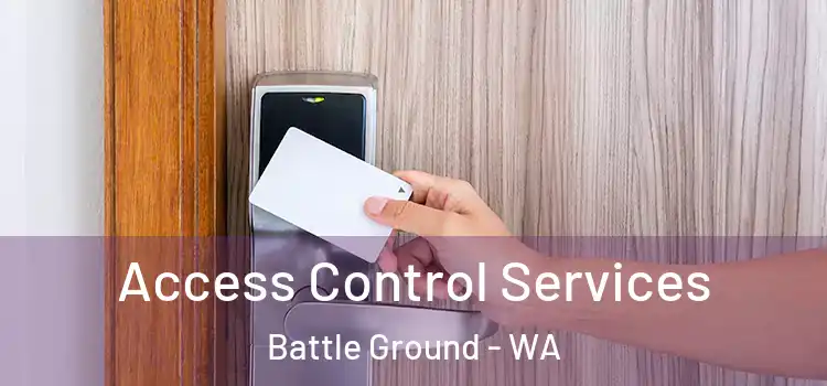 Access Control Services Battle Ground - WA