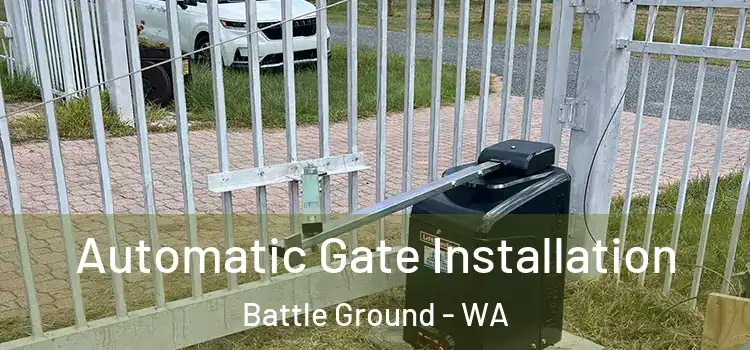  Automatic Gate Installation Battle Ground - WA