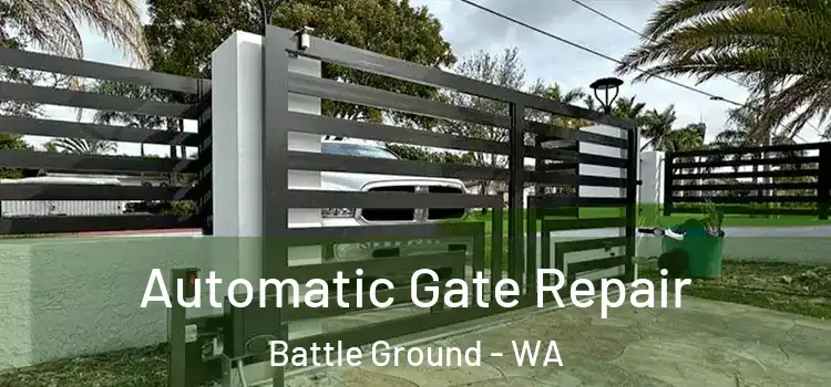  Automatic Gate Repair Battle Ground - WA