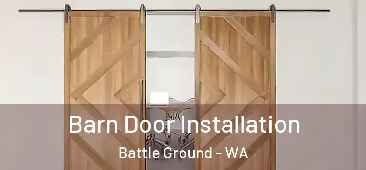  Barn Door Installation Battle Ground - WA