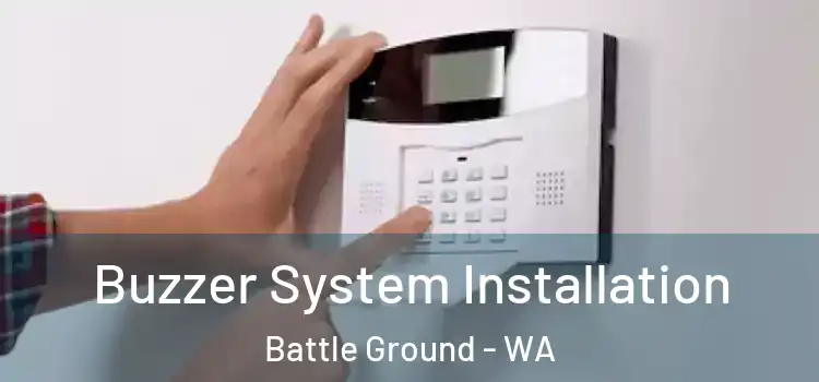 Buzzer System Installation Battle Ground - WA