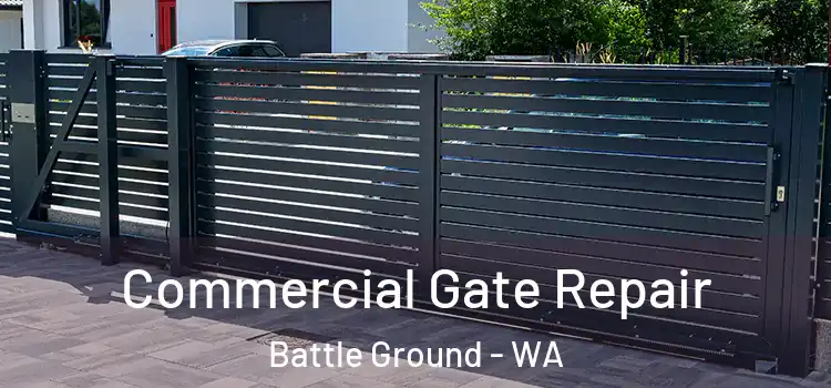 Commercial Gate Repair Battle Ground - WA
