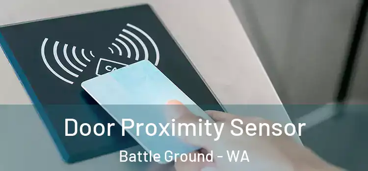  Door Proximity Sensor Battle Ground - WA