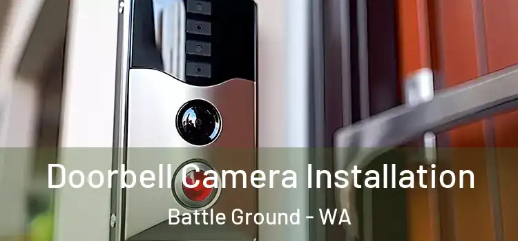  Doorbell Camera Installation Battle Ground - WA