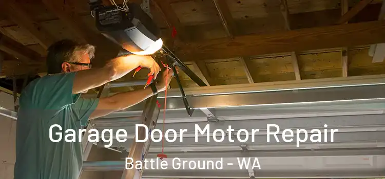  Garage Door Motor Repair Battle Ground - WA
