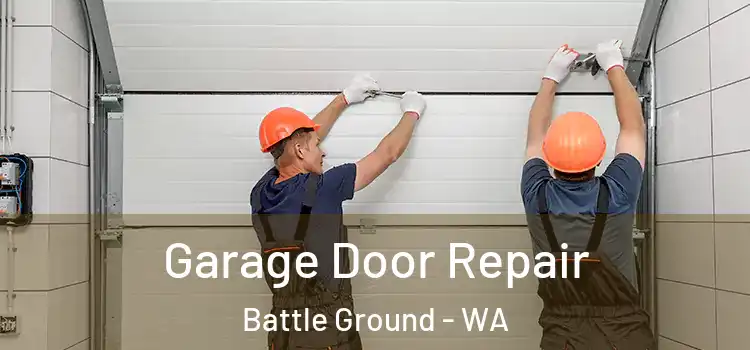  Garage Door Repair Battle Ground - WA