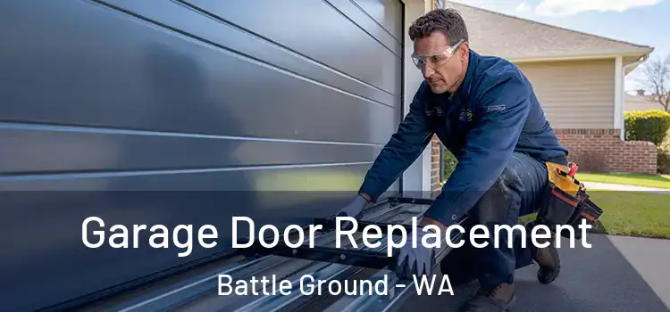  Garage Door Replacement Battle Ground - WA
