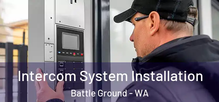  Intercom System Installation Battle Ground - WA