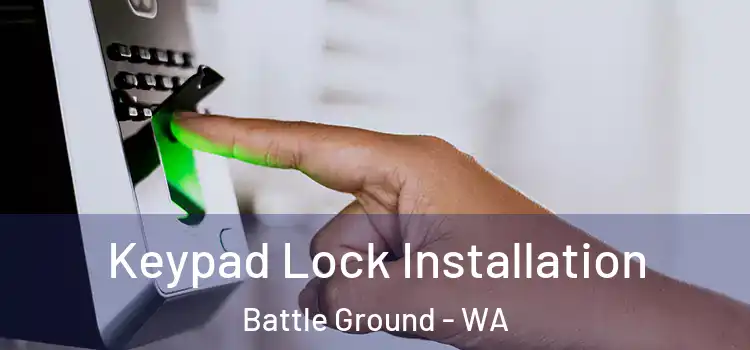  Keypad Lock Installation Battle Ground - WA