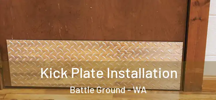  Kick Plate Installation Battle Ground - WA