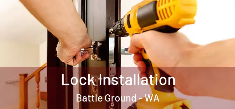 Lock Installation Battle Ground - WA