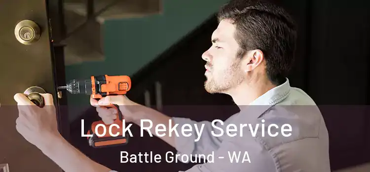  Lock Rekey Service Battle Ground - WA