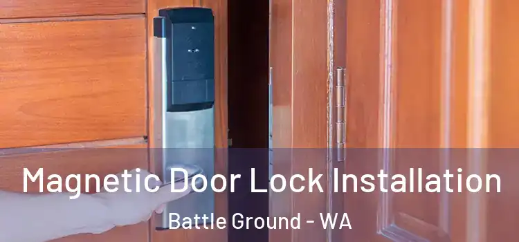  Magnetic Door Lock Installation Battle Ground - WA