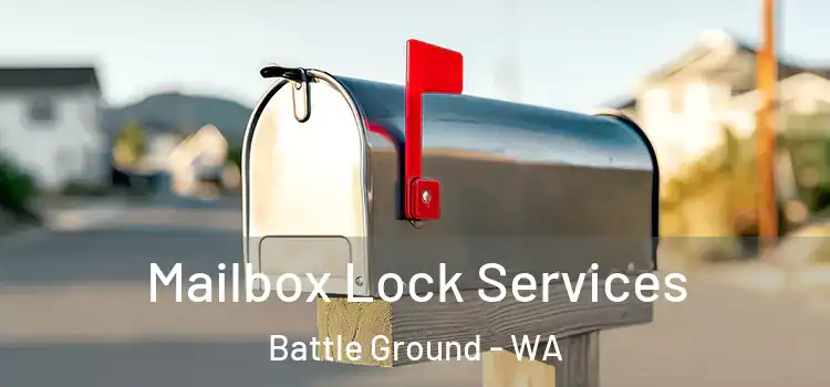  Mailbox Lock Services Battle Ground - WA