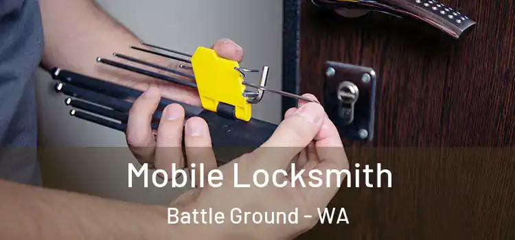  Mobile Locksmith Battle Ground - WA