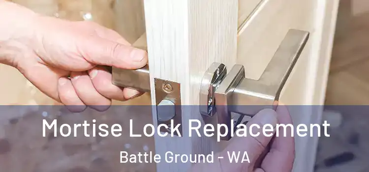Mortise Lock Replacement Battle Ground - WA