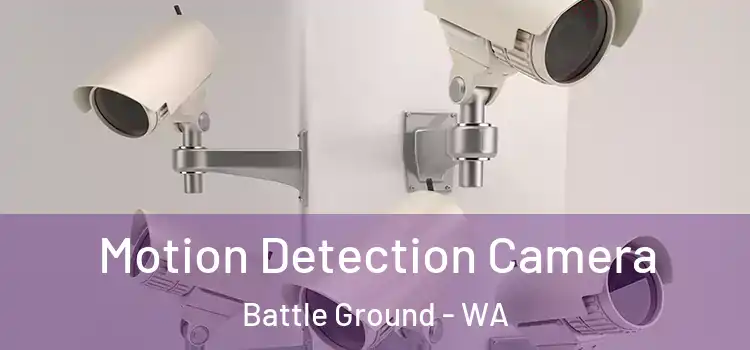  Motion Detection Camera Battle Ground - WA
