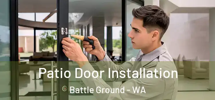  Patio Door Installation Battle Ground - WA