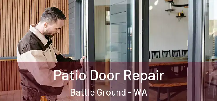 Patio Door Repair Battle Ground - WA