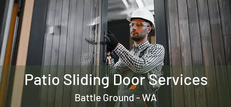  Patio Sliding Door Services Battle Ground - WA