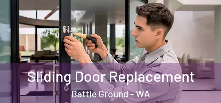  Sliding Door Replacement Battle Ground - WA