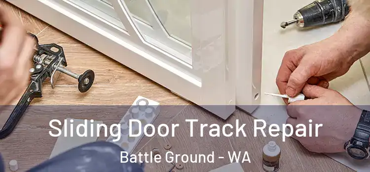  Sliding Door Track Repair Battle Ground - WA